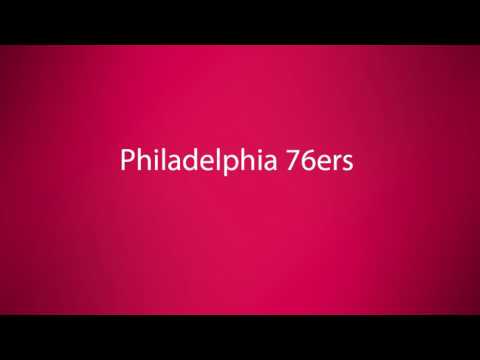 How to pronounce Philadelphia 76ers