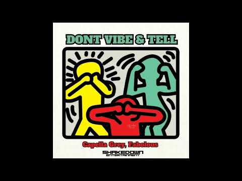 Capella Grey & Fabolous - Don't Vibe and Tell