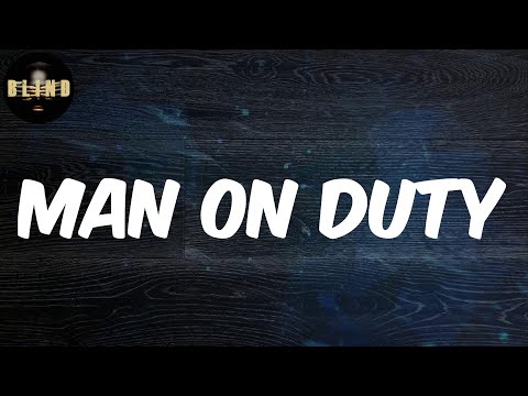 King Perryy - (Lyrics) Man on Duty