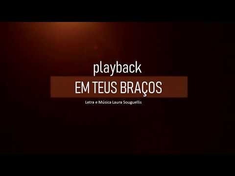 Em teus braços - playback com letra