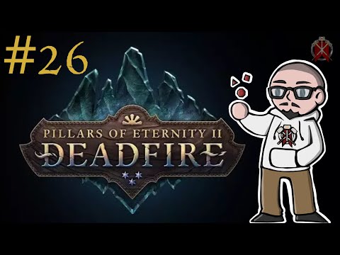 Pillars of Eternity: Deadfire Full Playthrough Episode 26: The first real road block