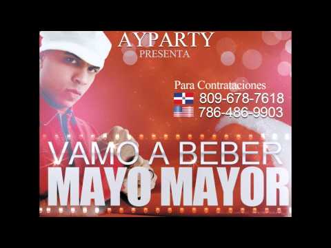 Mayo Mayor - Vamo a Beber