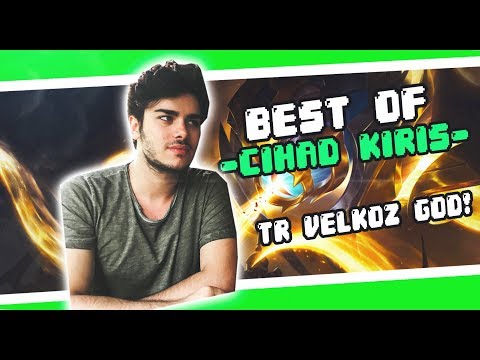 Best Of Cihad Kiriş | The Velkoz God! | New Series!
