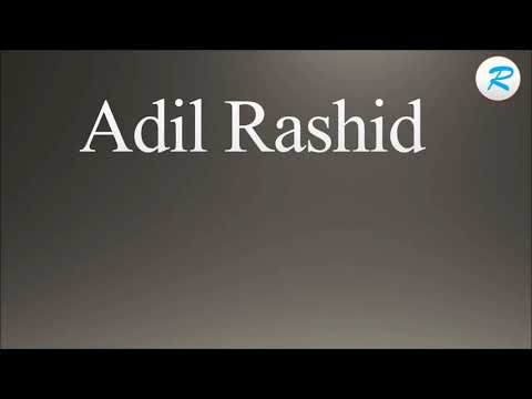 How to pronounce Adil Rashid