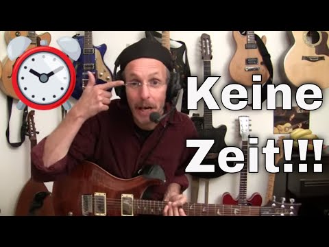 Keine Zeit zum Gitarre Üben, berufstätig? 3 nützliche Tipps!