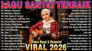 Download lagu LAGU SANTAI VIRAL TIKTOK 2026🔥 FULL ALBUM INDONESIA NOSTALGIA PALING ENAK DIDENGAR & MENYENTUH HATI mp3