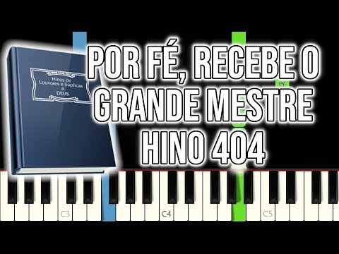 Hino CCB 404 - Por Fé, Recebe o Grande Mestre | VERSÃO FÁCIL | Piano e Teclado Tutorial