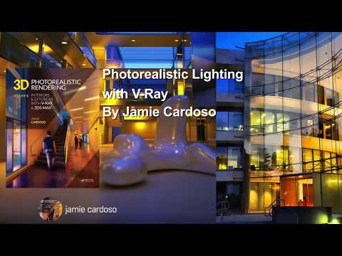 Photorealistic lighting with 3ds Max and V-Ray: First of Four Tutorials