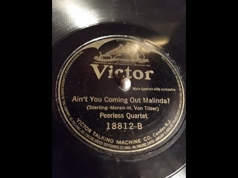 "Aint You Coming Out Malinda?" by Peerless Quartet cir 1921