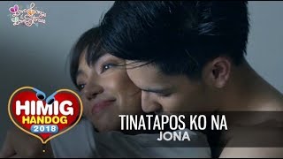 Tinatapos Ko Na - Jona | Himig Handog 2018 (Official Music Video)