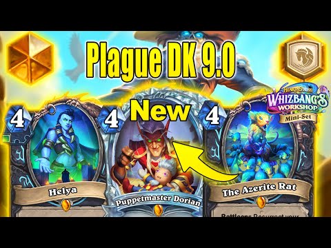NEW Plague DK 9.0 is The Best DK Deck After Nerfs Patch At Whizbang's Workshop Mini-Set| Hearthstone