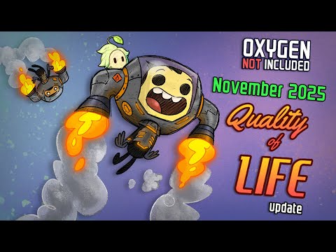The Quality of Life November 2025 Update - Oxygen not included