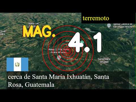 Terremoto de magnitud 4.1 ocurrió cerca de Santa María Ixhuatan, Santa Rosa, Guatemala hoy 07 de ma