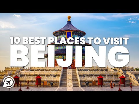10 BEST PLACES TO VISIT IN BEIJING