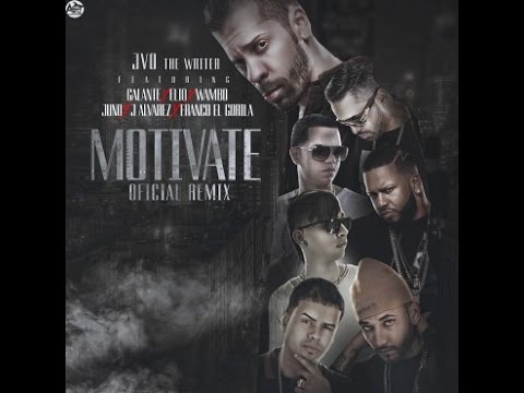 JVO the writer ft galante, elio, wambo, juno, j alvarez y franco el gorila  - motivate remix