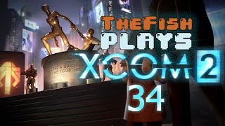 TheFish Plays - XCOM 2 - Part 34 (Moon Valley #2, Indecision)
