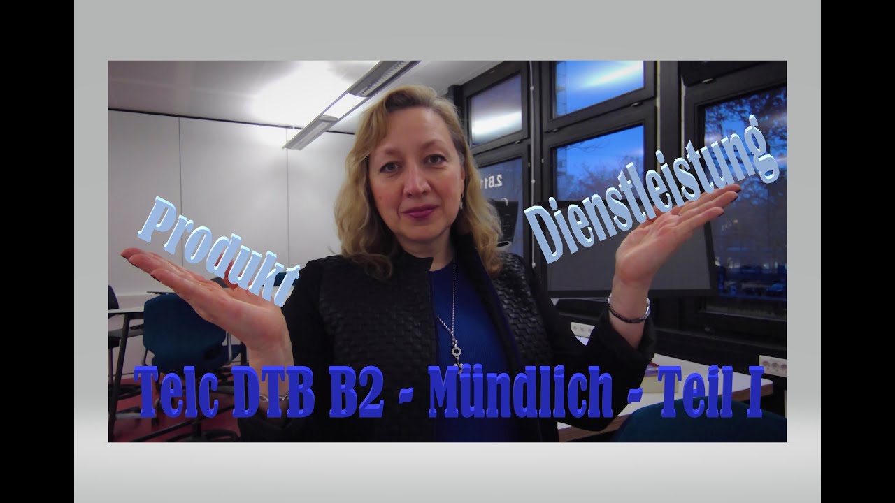 Telc DTB B2 - Mündliche Prüfung - Teil 1: Produkt oder Dienstleistung