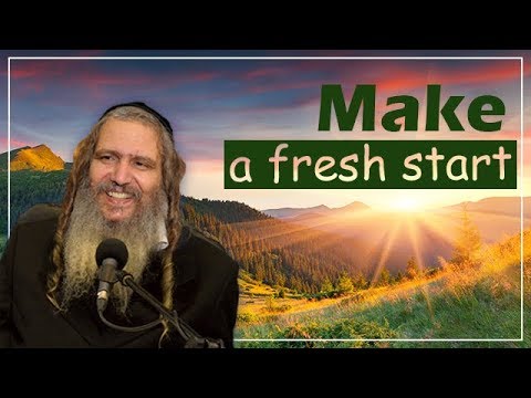 A Fresh Start by Rav Shalom Arush!