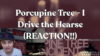 FIRST TIME HEARING!! Porcupine Tree - I Drive the Hearse (LIVE) (REACTION!!)