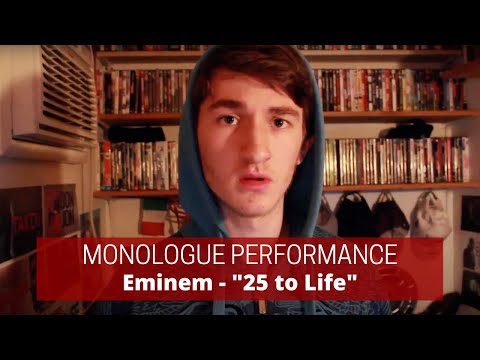 Song Monologue - "25 to Life" by Eminem