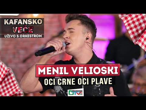 MENIL VELIOSKI - OCI CRNE OCI PLAVE | 2021 | UZIVO | OTV VALENTINO