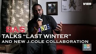 Bas Unveils 'Last Winter' Tracklist, Talks J. Cole Collabo 'Just Made Bail'