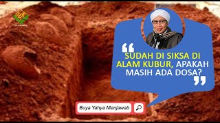 Download lagu Sudah di Siksa di Alam Kubur, Apakah Masih Ada Dosa? | Buya Yahya Menjawab mp3