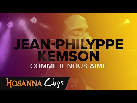 Il m'aime - Hosanna clips - Jean-Philyppe Kemson