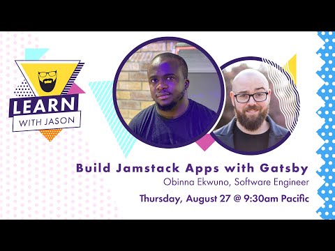 Let’s Learn Gatsby! (with Obinna Ekwuno) — Learn With Jason