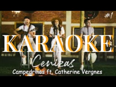 Cenizas (KARAOKE) - Campedrinos ft. Catherine Vergnes