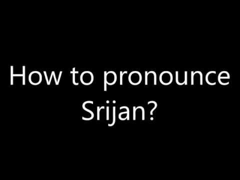 How to pronounce Srijan?