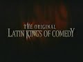 The Original Latin Kings of Comedy (2002) VHS Trailer
