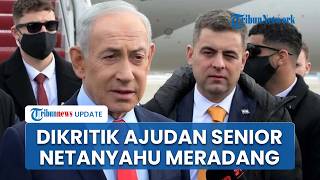 Netanyahu Siap Pecat Ajudan Senior Menyusul Pernyataan Rasis Yang Memicu Kecaman Anggota Parlemen