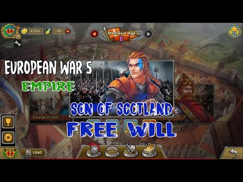 European War 5 : Empire [Son of Scotland] - Free Will Walkthroughs