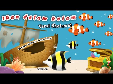 Ikan dalam kolam Versi sholawat anak-anak lagu islami anak LIRIK musik animasi hewan lucu Mufti kids