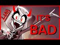 Hazbin Hotel Is Bad Actually
