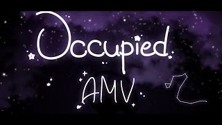 Occupied | AMV + MEME