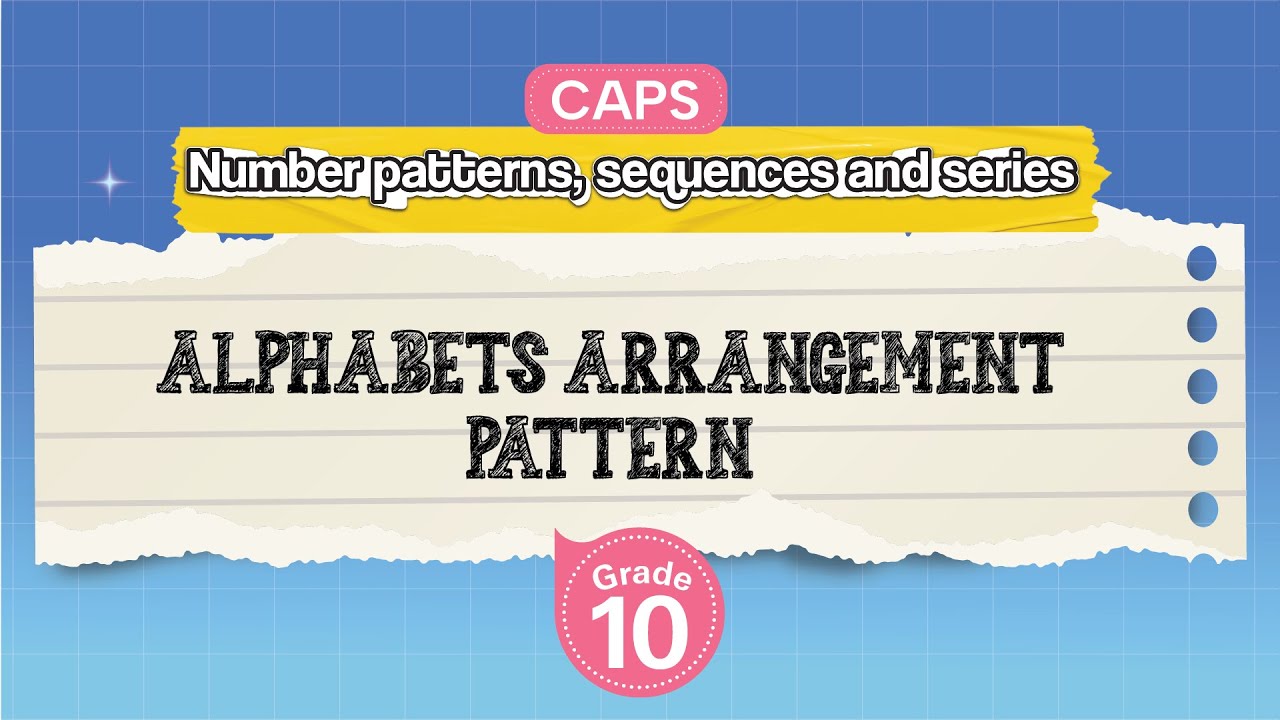 [GRADE 10] Alphabets Arrangement Pattern
