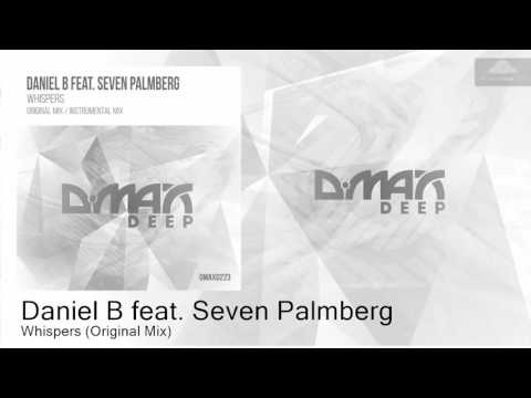 DMAXD223 Daniel B feat. Seven Palmberg - Whispers (Original Mix) [Progressive Trance]