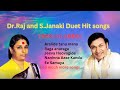 Dr Raj Kumar And S Janaki Duet Hit Songs