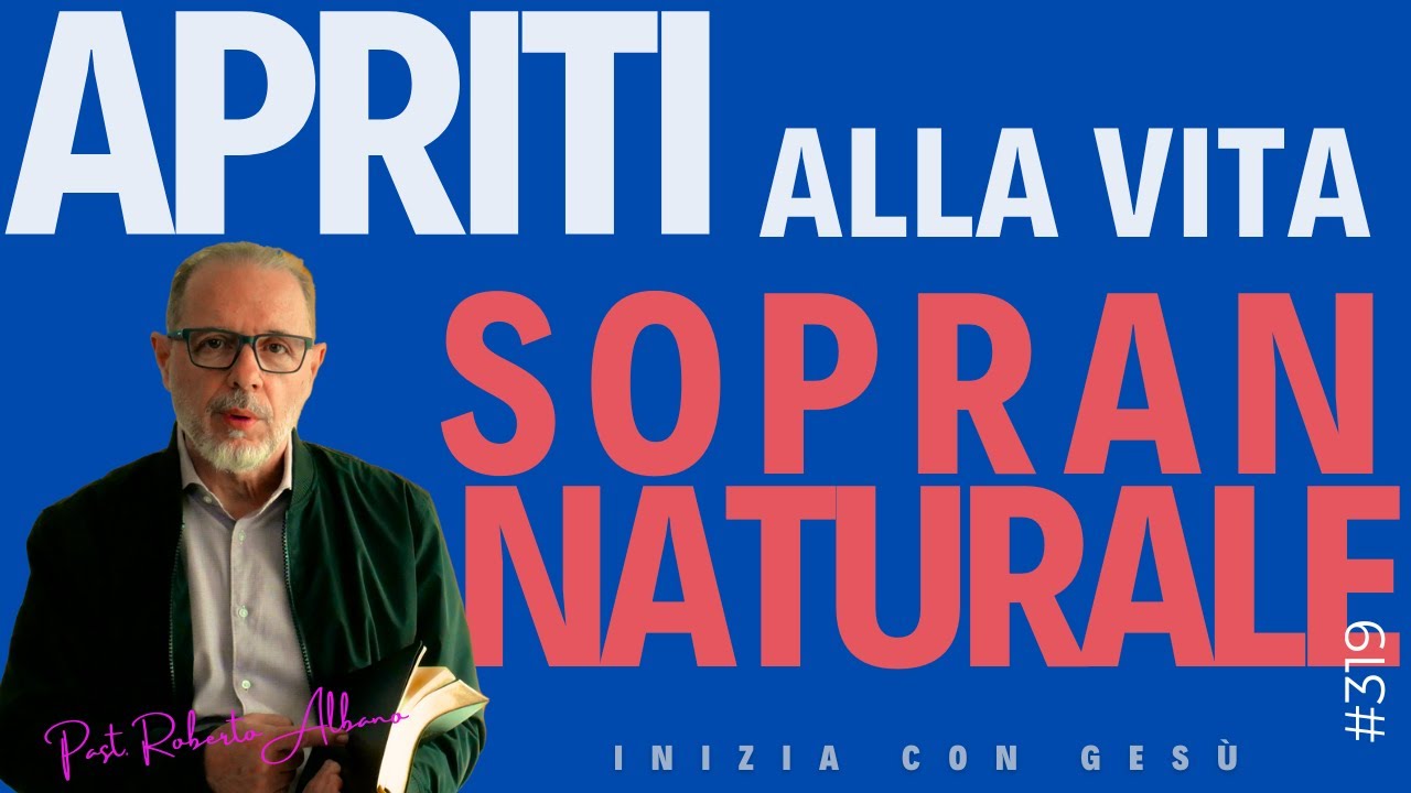 INIZIA CON GESÙ "Apriti alla Vita Soprannaturale!"