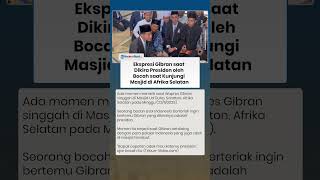 Ekspresi Gibran saat Dikira Presiden oleh Bocah saat Kunjungi Masjid di Afrika Selatan