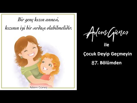 PEDAGOJİ FM - Pedagog Adem Güneş İle Çocuk Deyip Geçmeyin  87. Bölüm'den