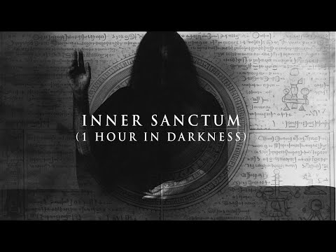 INNER SANCTUM  ( 1 Hour  Meditation in Darkness) - Occult Dark Ambient - V E X A G O R A