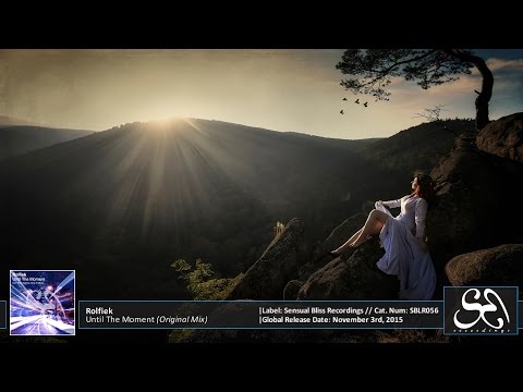 Rolfiek - Until The Moment (Original Mix) [Sensual Bliss Recordings]