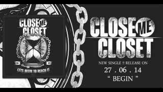 Download lagu CLOSE ME CLOSET - Begin (Lyric Video) mp3