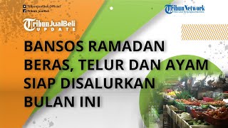 Jelang Ramadan, Pemerintah Bakal Berikan Bansos Beras, Telur, dan Ayam, Siap Disalurkan Bulan Ini