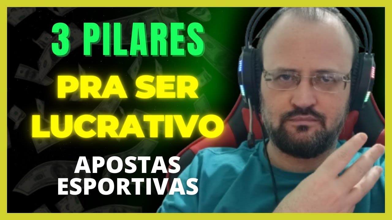 Descubra Quais São Os 3 Pilares Essenciais Pra Ser Lucrativo Nas Apostas Esportivas