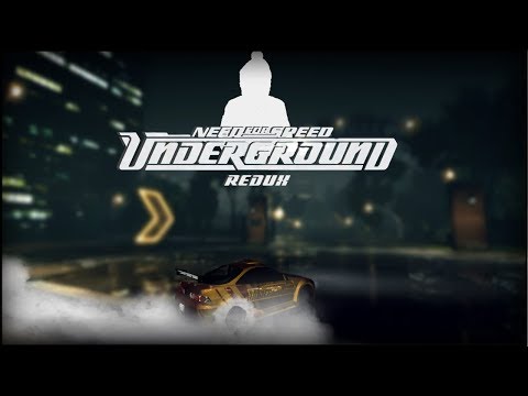 Need For Speed: Underground - Redux [СМОТР] Новый лоск старых игр
