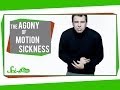 The Agony Of Motion Sickness